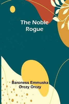 bokomslag The Noble Rogue