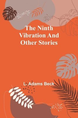 bokomslag The ninth vibration and other stories