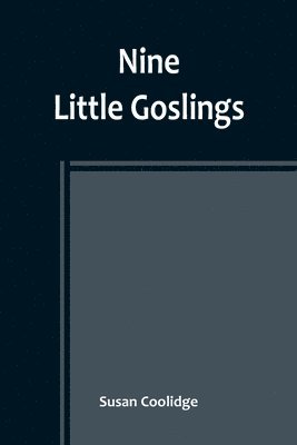 Susan Coolidge - Nine Little Goslings, Häftad