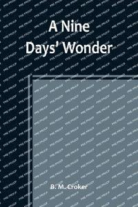 bokomslag A Nine Days' Wonder