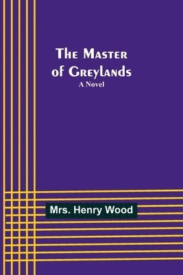 The Master of Greylands 1