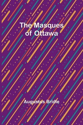 bokomslag The Masques of Ottawa