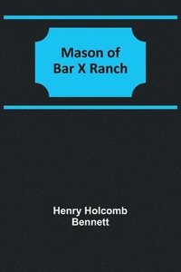 bokomslag Mason of Bar X Ranch