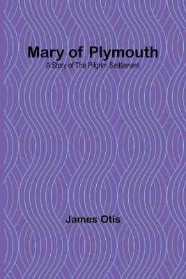 bokomslag Mary of Plymouth