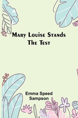 Mary Louise Stands the Test 1