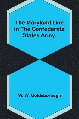 Maryland Line in the Confederate States Army. 1