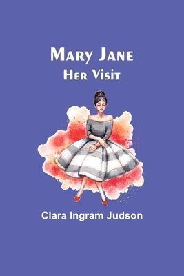 bokomslag Mary Jane-Her Visit