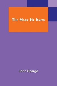 bokomslag Marx He Knew
