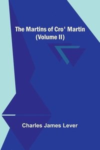 bokomslag Martins Of Cro' Martin (Volume II)