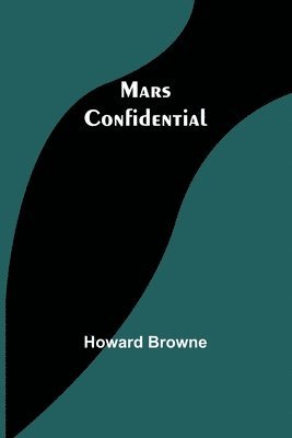 Howard Browne - Mars Confidential, Häftad