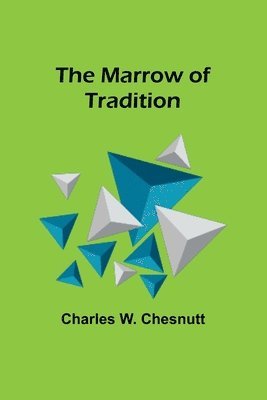 bokomslag Marrow of Tradition