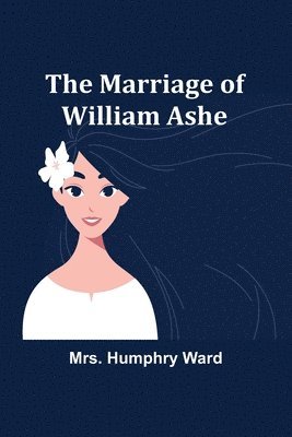 The Marriage of William Ashe 1