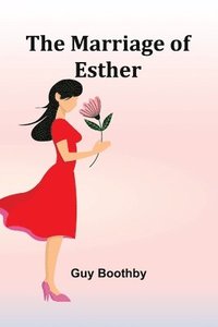bokomslag The Marriage of Esther