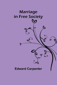 bokomslag Marriage in Free Society