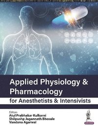 bokomslag Applied Physiology & Pharmacology for Anesthetists & Intensivists