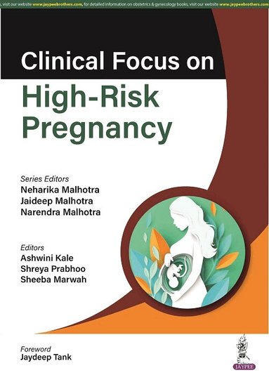 Neharika Malhotra, Jaideep Malhotra, Narendra Malhotra - Clinical Focus on High-Risk Pregnancy, Häftad