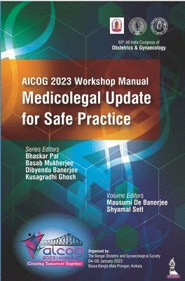 bokomslag AICOG 2023 Workshop Manual: Medicolegal Update for Safe Practice