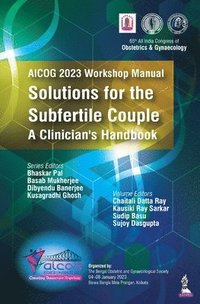 bokomslag AICOG 2023 Workshop Manual: Solutions for the Subfertile Couple