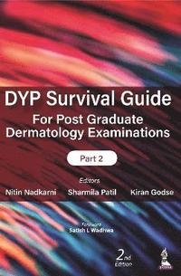 bokomslag DYP Survival Guide for Post Graduate Dermatology Examinations: Part 2