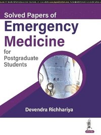 bokomslag Solved Papers of Emergency Medicine for Postgraduate Students
