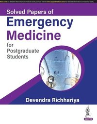 bokomslag Solved Papers of Emergency Medicine for Postgraduate Students