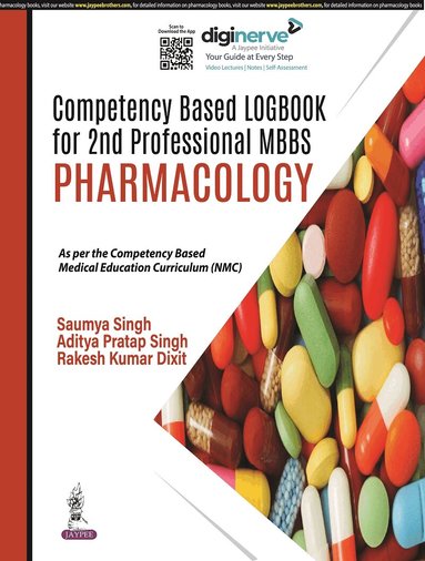 Saumya Singh, Aditya Pratap Singh, Rakesh Kumar Dixit - Compentency Based Logbook for 2nd Professional MBBS - Pharmacology, Häftad