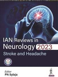 bokomslag IAN Reviews in Neurology 2023: Stroke and Headache