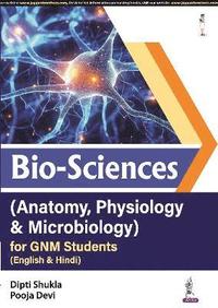 bokomslag Bio-Sciences (Anatomy, Physiology & Microbiology) for GNM Students