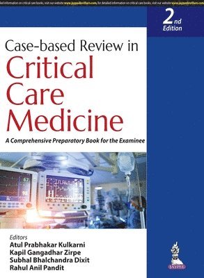 Atul Prabhakar Kulkarni, Kapil Gangadhar Zirpe, Subhal Bhalchandra Dixit, Rahul Anil Pandit - Case-based Review in Critical Care Medicine, Häftad