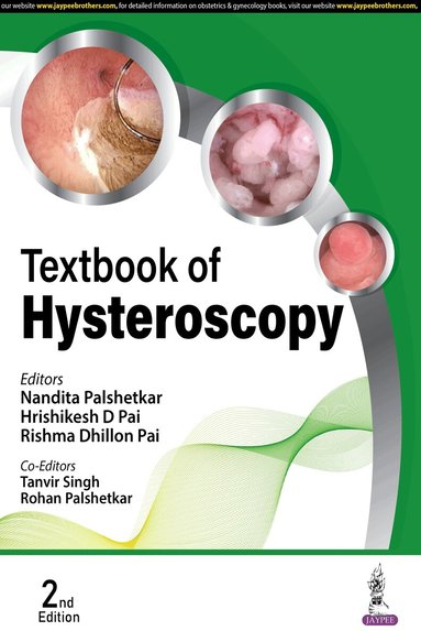 Nandita Palshetkar, Hrishikesh D Pai, Rishma Dhillon Pai, Tanvir Singh, Rohan Palshetkar - Textbook of Hysteroscopy, Inbunden