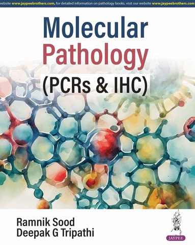 Ramnik Sood, Deepak G Tripathi - Molecular Pathology, Häftad