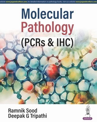 Ramnik Sood, Deepak G Tripathi - Molecular Pathology, Häftad
