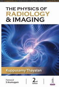 bokomslag The Physics of Radiology & Imaging