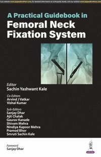 bokomslag A Practical Guidebook in Femoral Neck Fixation System