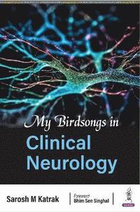 bokomslag My Birdsongs in Clinical Neurology