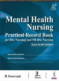 bokomslag Mental Health Nursing Practical Record Book for BSc Nursing and PB BSc Nursing