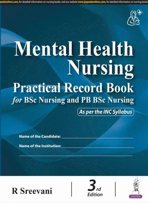 bokomslag Mental Health Nursing Practical Record Book for BSc Nursing and PB BSc Nursing