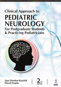 bokomslag Clinical Approach to Pediatric Neurology for Postgraduate Students & Practicing Pediatricians