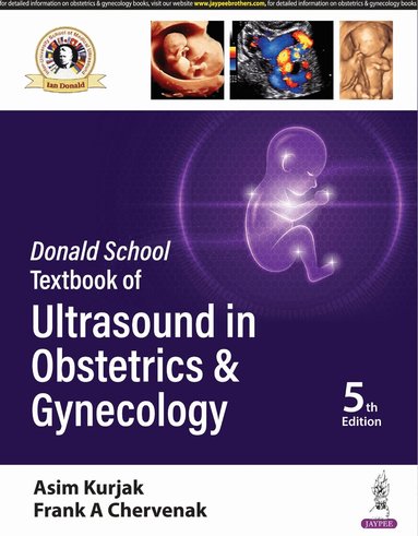 Asim Kurjak, Frank A Chervenak - Donald School Textbook of Ultrasound in Obstetrics & Gynecology, Inbunden
