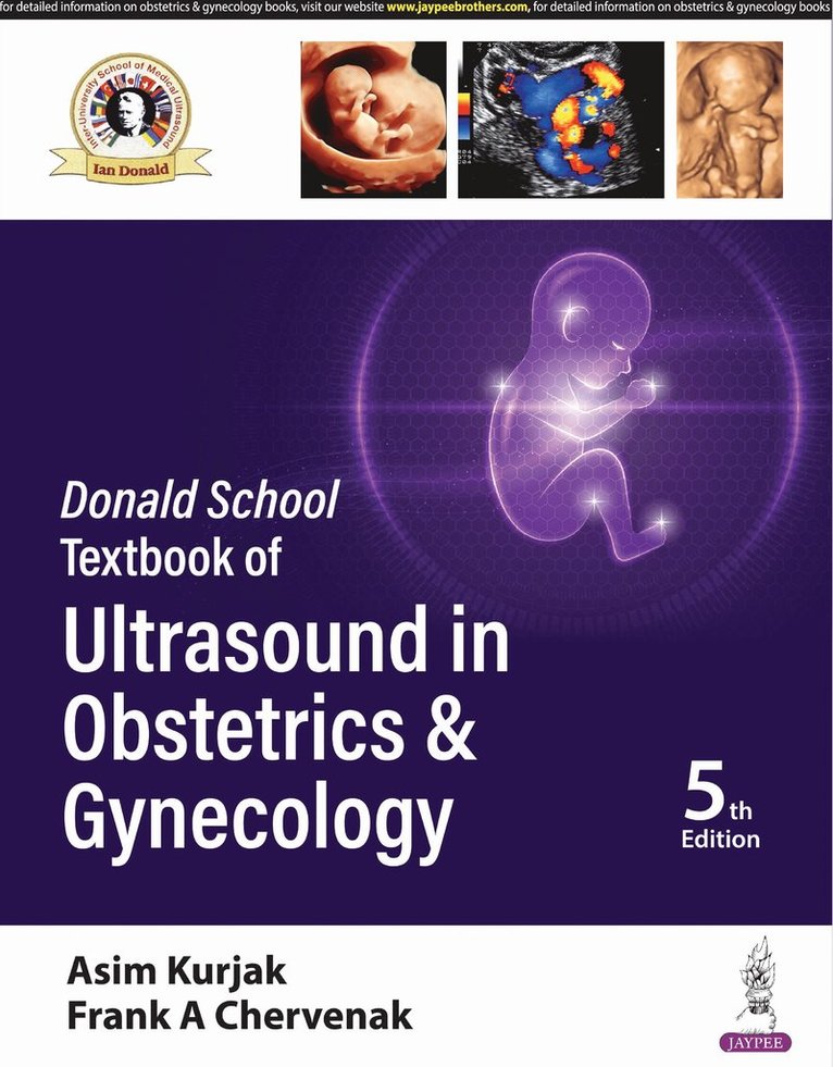 Asim Kurjak, Frank A Chervenak - Donald School Textbook of Ultrasound in Obstetrics & Gynecology, Inbunden