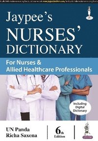 bokomslag Jaypee's Nurses' Dictionary for Nurses & Allied Healthcare Professionals