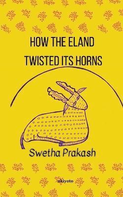 bokomslag How Eland Twisted its Horns