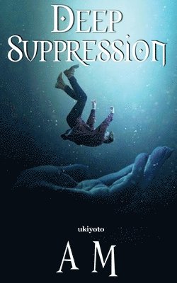 Am, AM, - Deep Suppression, Häftad