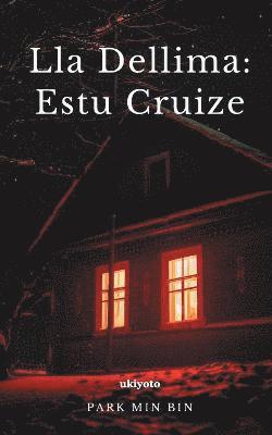 Lla Dellima: Estu Cruize 1