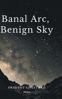 bokomslag Banal ARC,Benign Sky