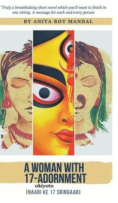 Anita Roy Mandal - Woman with 17, Inbunden