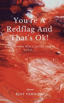 bokomslag You'Re a Redflag and That's Ok!