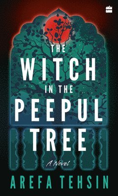 Arefa Tehsin - Witch In The Peepul Tree, Häftad