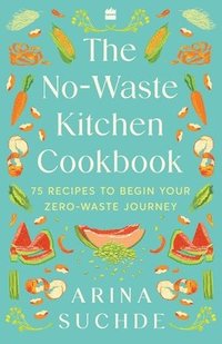 bokomslag No-Waste Kitchen Cookbook