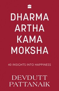 bokomslag Dharma Artha Kama Moksha